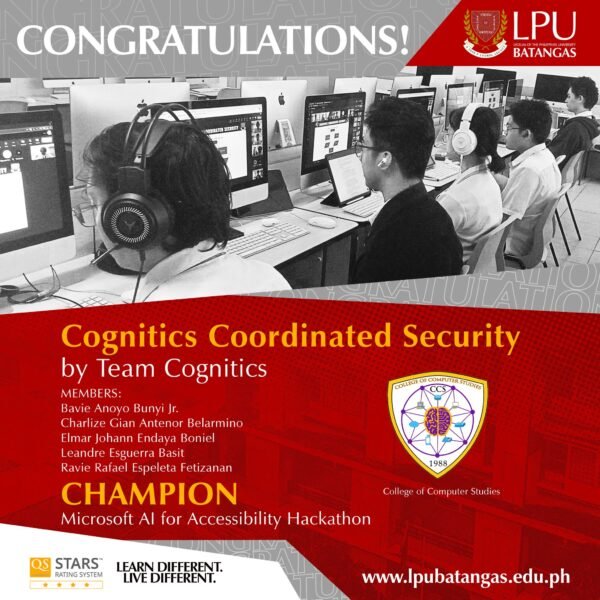 LPU Batangas congratulated Team Cognitics of itsCollege of Computer Studies for winning in this year's Microsoft AI for Accessibility Hackathon.